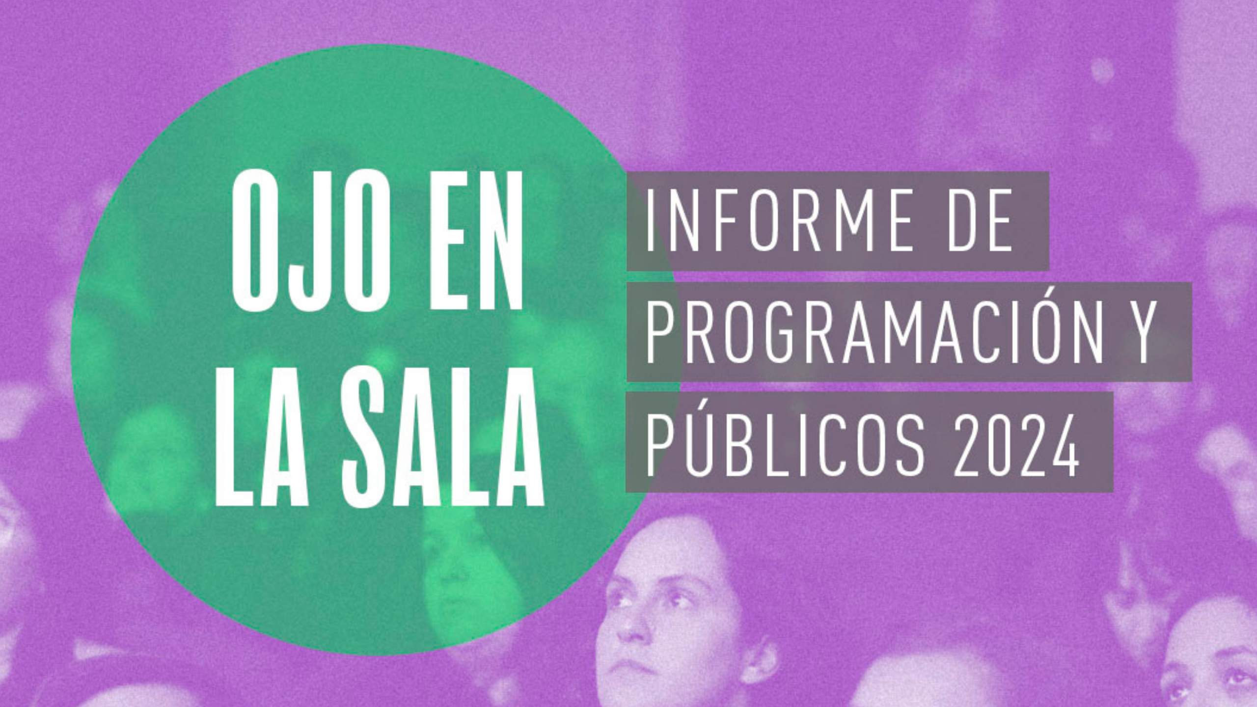 Ya está disponible: Descarga el Informe de Programación y Públicos 2024